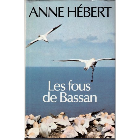 Les fous de Bassans, Anne Hébert, 1983 - Québec, meurtre, île du Québec, mystère