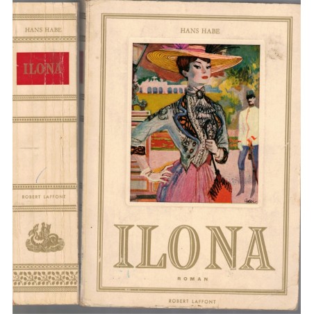 Ilona, Hans Habe, 1962 - destin de femmes, années folles, Vienne, Saint-Pétersbourg, roman d'amour
