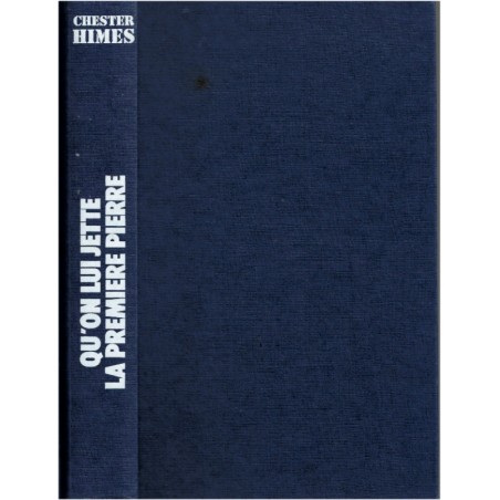 Qu'on lui jette la première pierre, Chester Himes, 1979 - prisons américaines