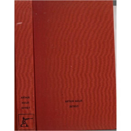 Detroit, Arthur Hailey, 1972 - empire automobile, Detroit Michigan, scandales,