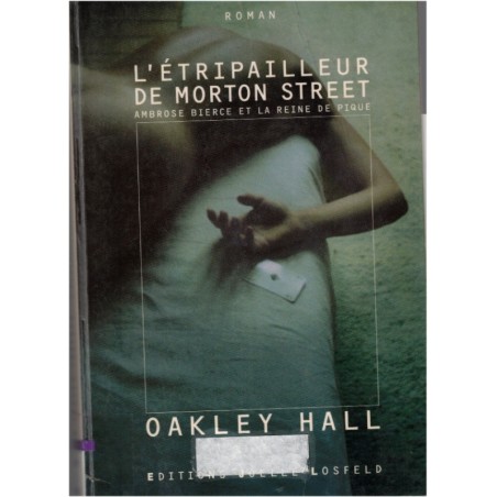 L'étripailleur de Morton Street, Ambrose Bierse et la Reine de Pique, Oakley Hall, 1999 - San Francisco, thriller