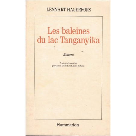 Les baleines du lac Tanganyika, Lennart Hagerfors, 1990 - David Livingstone, Henry Morton Stanley, Afrique, Suède,