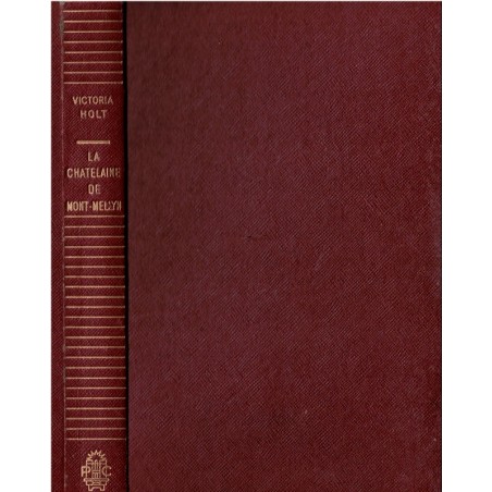 La châtelaine de Mont-Mellyn, Victoria Holt, 1960 - château anglais, mystères,