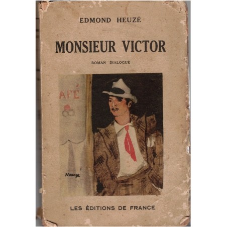 Monsieur Victor, Edmond Heuzé, 1931 - roman gai, érotisme, Montmartre, proxénète, vaudeville, libertin,