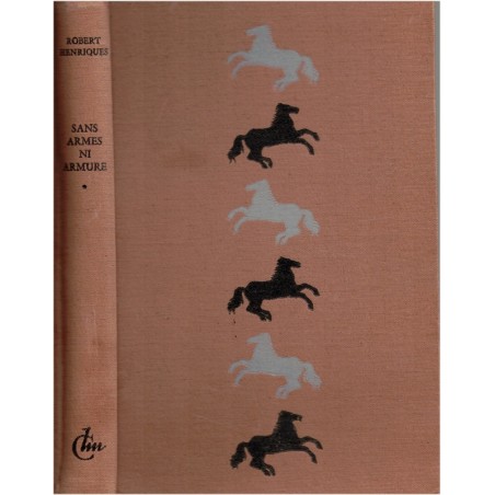 Sans armes ni armures, Robert Henriques, 1953 - militaire anglais