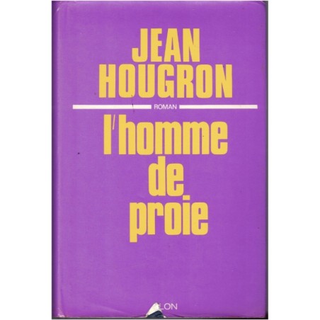 L'homme de proie, Jean Hougron, 1974 - guerre, Laos
