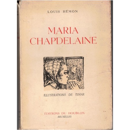 Maria Chapdelaine, Louis Hémon, 1940 - Canada, Grand Nord canadien, roman d'aventure, amour