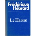 Le harem, Frédérique Hébrard, 1987 - roman d'amour