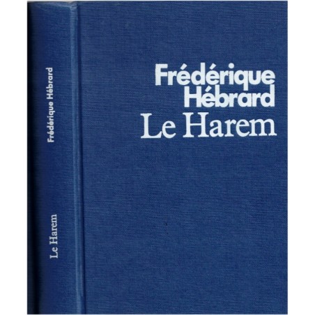 Le harem, Frédérique Hébrard, 1987 - roman d'amour