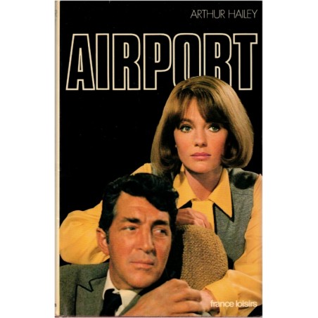 Airport, Arthur Hailey, 1972 - aéroport, suspense