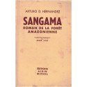 Sangama roman de la forêt amazonienne, Arturo Hernandez, 1952 - Pérou, Amazonie, Amérique du Sud, aventures