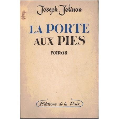 La porte aux pies, Joseph Jolinon, 1951 - bourgeoise lyonnaise, épouse en 1950, mari odieux