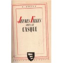 Jeunes filles sous le casque, A. Jolly, 1943 - femmes militaires, front 1940, 2e guerre mondiale