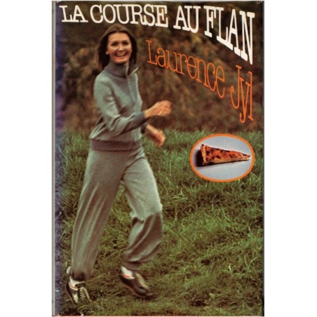 La course au flan, Laurence Jyl, 1980 - liberté féminine 1970, comportement amoureux, amour en 1970,