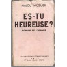 Es-tu heureuse ? Roman de l'amour, Malou Jacquier, 1936  - dédicacé, roman sentimental,