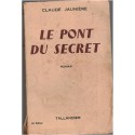 Le pont du secret, Claude Jaunière, 1956 - roman sentimental, Tallendier,