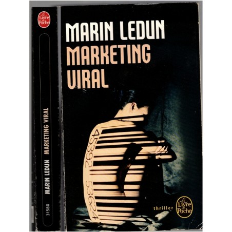 Marketing viral, Marin Ledun, 2009 - thriller, manipulation génétique