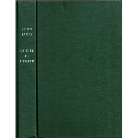 Le ciel et l'enfer, John Jakes, 1989 - Guerre de Sécession, occupation Yankee, vieux Sud, saga familiale, Etats-Unis 1876