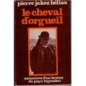 Le cheval d'orgueil, Pierre Jakez Helias, 1983 - mémoires d'un Breton, pays bigouden, Bretagne,