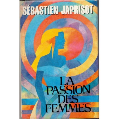 La passion des femmes, Sébastien Japrisot, 1987 - crime, homme à femmes, femmes 1980