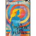 La passion des femmes, Sébastien Japrisot, 1987 - crime, homme à femmes, femmes 1980