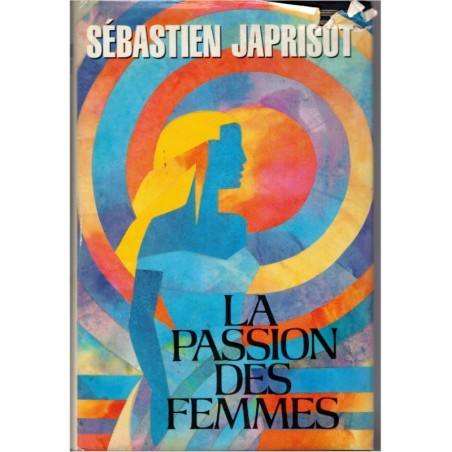 La passion des femmes, Sébastien Japrisot, 1987 - crime, homme à femmes, femmes 1980