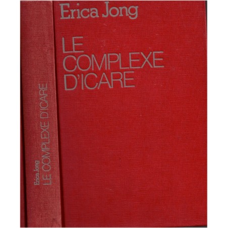 Le complexe d'Icare, Erica Jong, 1978 - sexualité féminine, libération des moeurs, femmes en 1970