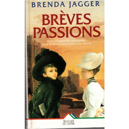 Brèves passions, Brenda Jagger, 1995 - Angleterre victorienne, destin de femme