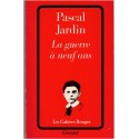 La guerre à neuf ans, Pascal Jardin, 1999 - enfance