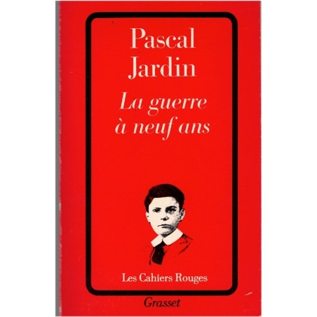La guerre à neuf ans, Pascal Jardin, 1999 - enfance