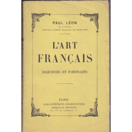 L'art français, esquisses et portraits, Paul Léon, 1933 - églises martyres, guerre 1914 1918, art
