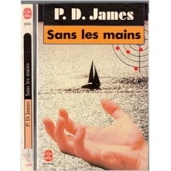 Sans les mains, P.D. James,...