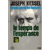 Témoin parmi les hommes, T1, Le temps de l'espérance, Joseph Kessel, 1968 - histoire XXe siècle