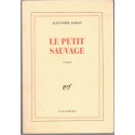 Le petit sauvage, Alexandre Jardin, 1992 - enfance
