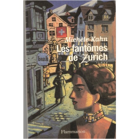 Les fantômes de Zurich, Michèle Kahn, 1998 - nazis, disparition, Suisse