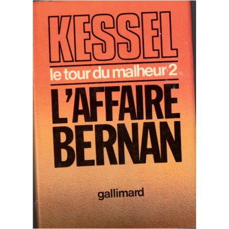 Le tour du malheur, T2, L'affaire Bernan, Joseph Kessel, 1974 - guerre 1914 1918, histoire XXe siècle