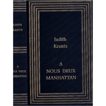 A nous deux, Manhattan, Judith Krantz, 1987 - empire de presse, roman d'amour