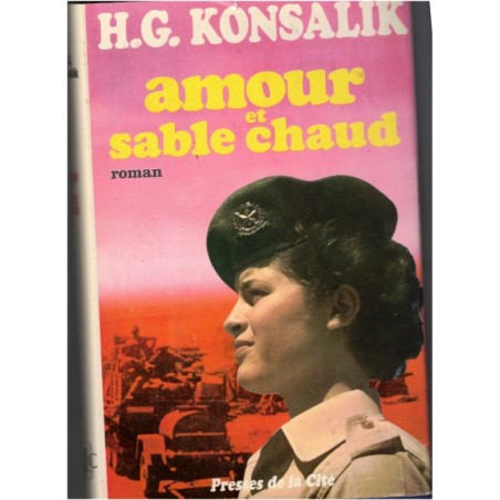 Amour et sable chaud, Heinz Konsalik, 1968 - Israël, guerre des Six Jours,  écrivain allemand
