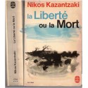 La liberté ou la mort, Nikos Kazantzaki, 1966 - guerre Grecs Turcs, Grèce