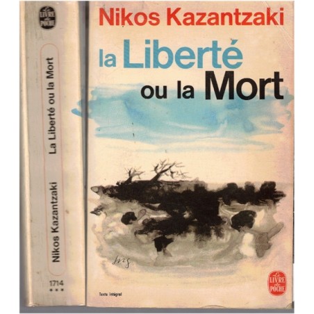 La liberté ou la mort, Nikos Kazantzaki, 1966 - guerre Grecs Turcs, Grèce