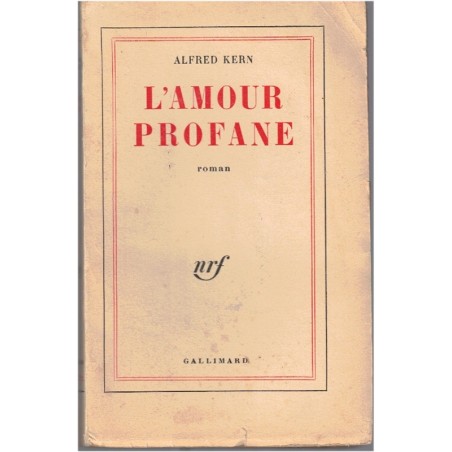 L'amour profane, Alfred Kern, 1959 - roman dédicacé par Alfred Kern, couvent, perte de la foi,