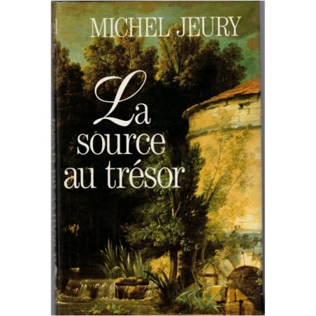 La source au trésor, Michel Jeury, 1995 - Limousin, trésor caché, maison hantée