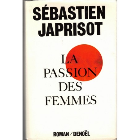 La passion des femmes, Sébastien Japrisot, 1986 - crime, homme à femmes, femmes 1980