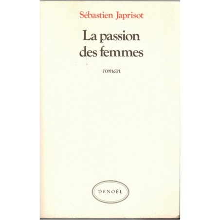La passion des femmes, Sébastien Japrisot, 1986 - crime, homme à femmes, femmes 1980