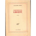 Mademoiselle Liberté, Alexandre Jardin, 2002 - recherche de l'absolu, roman d'amour