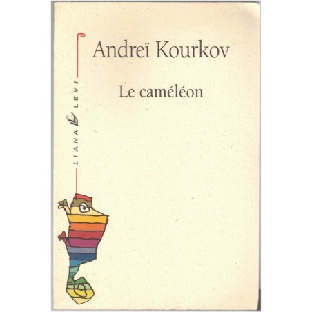 Le camélion, Andreï Kourkov, 2001 - manuscrit oublié, littérature ukrainienne