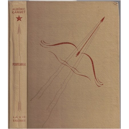 Pontcarral, Albéric Cahuet, 1946 - Périgord, Colonel d'Empire, soldat de Napoléon, amours sous la Restauration