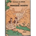 Histoire de la Princesse Rosette, Comtesse de Ségur, 1937 - contes pour enfants, littérature jeunesse