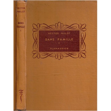 Sans famille, T1, Hector Malot, 1943 - enfant abandonné,  saltimbanques, littérature jeunesse, Flammarion