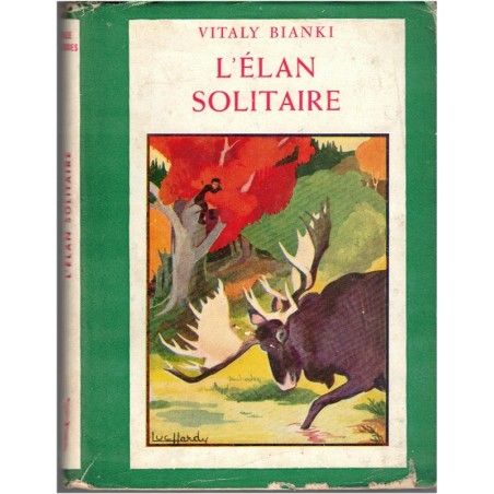 L'élan solitaire, Vitaly Bianki, 1957 - Finlande, conte russe, nature sauvage, animaux sauvages, mille épisodes